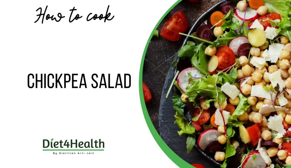 Healthy Chickpea Salad Recipe by Diet4Health featuring protein-rich chickpeas, fresh vegetables, leafy greens, and nutritious ingredients for weight loss and healthy eating.