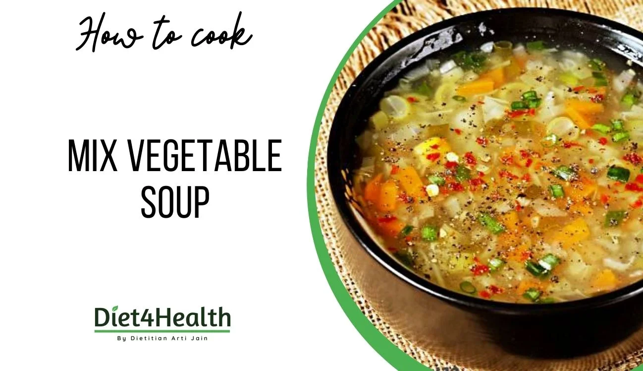 Healthy Mix Vegetable Soup Recipe by Dietitian Arti Jain – Nutritious Low-Calorie Weight Loss Soup
