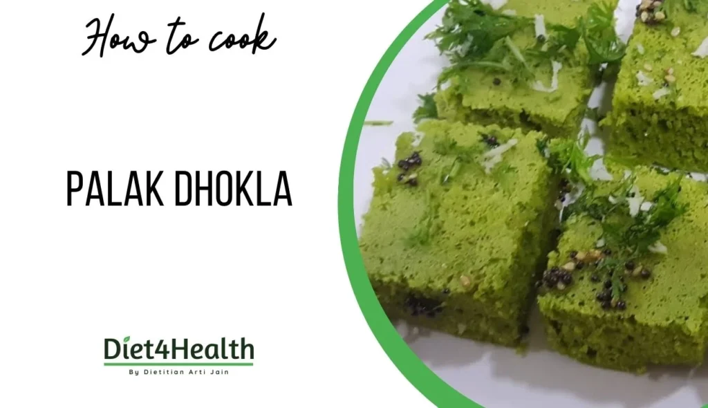 Healthy Palak Dhokla recipe by Diet4Health – soft and nutritious spinach dhokla garnished with mustard seeds and coriander, ideal for weight loss and healthy snacking.