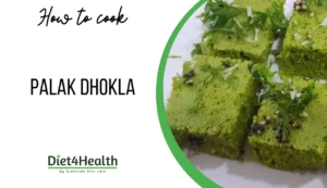 Healthy Palak Dhokla recipe by Diet4Health – soft and nutritious spinach dhokla garnished with mustard seeds and coriander, ideal for weight loss and healthy snacking.