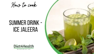 Refreshing Ice Jaljeera summer drink prepared with mint, cumin, and spices for healthy hydration by Diet4Health Dietitian Arti Jain.